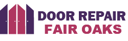 Door Repair Fair Oaks